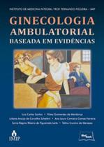 Ginecologia Ambulatorial Baseada em Evidências - MEDBOOK EDITORA