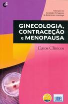 Ginecologia, Contraceção e Menopausa-Casos Clínicos