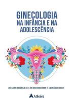 Ginecologia Na Infância e Na Adolescência Ginecologia Na Infância e Na Adolescência