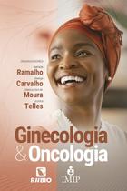 Ginecologia & Oncologia, Autor: Ramalho, Nathalia /Carvalho, George/ Moura, Marcus Caio De / Telles, Jurema Ginecologia & Oncologia, Autor: Ramalho, Nathalia /Carvalho, George/ Moura, Marcus Caio De / Telles, Jurema