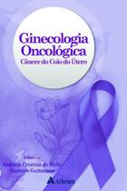 Ginecologia Oncológica Câncer Do Colo Do Útero