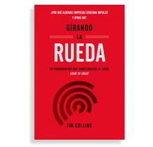 Girando la rueda: Cómo impulsar tu empresa al éxito - Reverté Management Girando la rueda: Cómo impulsar tu empresa al éxito - Reverté Management