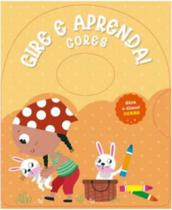 Gire e aprenda! cores Gire e aprenda! cores