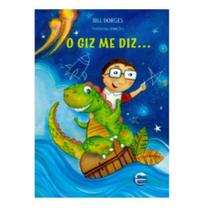 Giz me diz...,o - ELEMENTAR EDITORA