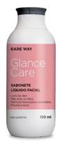 Glance Care Limpeza Sabonete Liquido Facial 120ml Rare Way