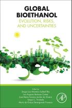 Global Bioethanol: Evolution, Risks, and Uncertainties