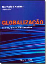 Globalização - atores, ideias e instituições - MAUAD