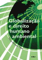 Globalização E Direito Humano Ambiental - EDUC - EDITORA DA PUC-SP