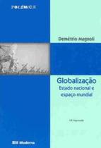 Globalizacao Estado Nacional E Espaco Mundial - Moderna - Polemica - - LC