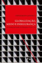 Globalização, Medo E Insegurança - Os Desafios De Cidades Dos Hemisférios Norte E Sul - Edusp