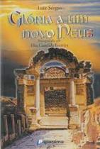 Gloria a um novo deus - PANORAMA COMUNICACOES Gloria a um novo deus - PANORAMA COMUNICACOES