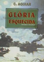Gloria Esquecida,a Gloria Esquecida,a