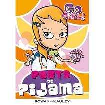 Go Girl 15. Festa do Pijama
