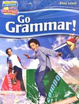 Go Grammar! Grade 8 - Workbook - Blue Level - Harcourt - Steck-Vaughn Publishers