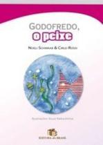 Godofredo O Peixe - Ed Do Brasil - LC