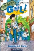 GOL 6 - JOGANDO EM PARIS - 2ª EDIÇÃO