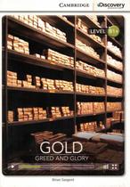 Gold - greed and glory book with online access - CAMBRIDGE UNIVERSITY