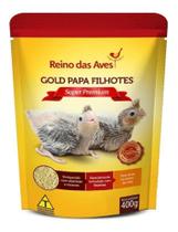 Gold Papa Filhotes 400g Refil - Reino - Reino das Aves