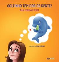 Golfinho tem dor de dente - FICÇÕES EDITORA