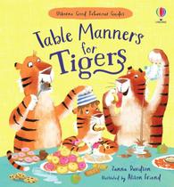 Good Behaviour Guides: Table Manners For Tigers