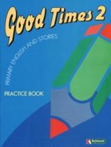 Good Times - Practice Book Good Times - Practice Book
