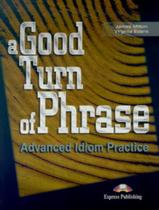 Good Turn Of Phrase, A (Idiom Practice) Sb