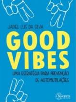 Good vibes: uma estratégia para prevenção de automutilações