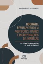 Goodwill Representado em Aquisições, Fusões e Incorporações de Empresas - Editora Dialetica