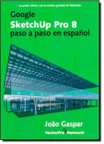 Google Sketchup Pro 8 - Passo a Passo en Espanol
