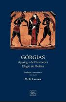 Górgias - Apologia De Palamedes Elogio De Helena Górgias - Apologia De Palamedes Elogio De Helena