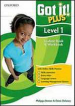 Got it! plus 1 - students book and workbook with cd-rom and online skills practice - OXFORD UNIVERSITY PRESS DO BRASIL