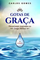 Gotas de Graça: Devocionais Inspirados no Grego Bíblico - Scortecci