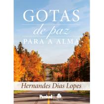 Gotas de Paz Para a Alma, Hernandes D. Lopes - Hagnos