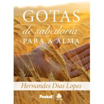 Gotas de Sabedoria para a Alma, Hernandes D. Lopes - Hagnos
