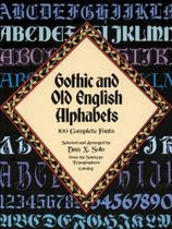 Gothic and old english alphabets - 100 complete fonts - DOVER PUBLICATIONS