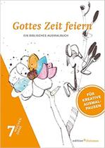 Gottes Zeit feiern: Ein biblisches Ausmalbuch Taschenbuch Gottes Zeit feiern: Ein biblisches Ausmalbuch Taschenbuch