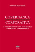 Governança Corporativa: A crise financeira e os seus efeitos (Equívocos e Possibilidades) - EDITORA PROCESSO