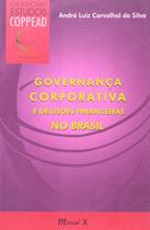 Governança Corporativa e Decisões Financeiras no Brasil Governança Corporativa e Decisões Financeiras no Brasil