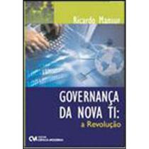 Governança da Nova TI a Revolução - CIENCIA MODERNA