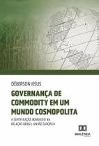 Governança de commodity em um mundo cosmopolita