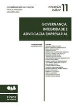 Governança, Integridade e Advocacia Empresarial - Coleção OAB SP Volume 11