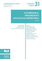 Governança, Integridade e Advocacia Empresarial: Livro II - Coleção OAB SP Volume