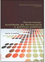 Governança, Qualidade da Democracia e Politicas Públicas: Teoria e Análise