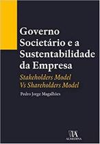 GOVERNO SOCIETáRIO E A SUSTENTABILIDADE DA EMPRESA - ALMEDINA