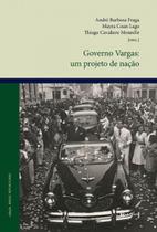 Governo vargas - um projeto de nação - 7 Letras