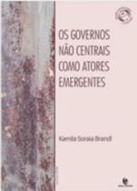 Governos nao centrais como atores emergentes, os Governos nao centrais como atores emergentes, os
