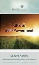 Gps to self-powerment
