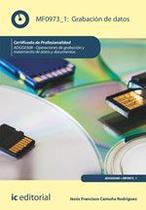Grabación de Datos. ADGG0508 - Operaciones de grabación y tratamiento de datos y documentos - IC Editorial Grabación de Datos. ADGG0508 - Operaciones de grabación y tratamiento de datos y documentos - IC Editorial