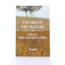 Graça Transformadora I Charles Spurgeon - CPP