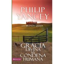 Gracia divina vs. condena humana - Espanhol